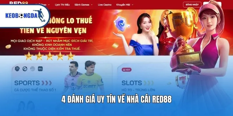 4 đánh giá uy tín về nhà cái RED88 