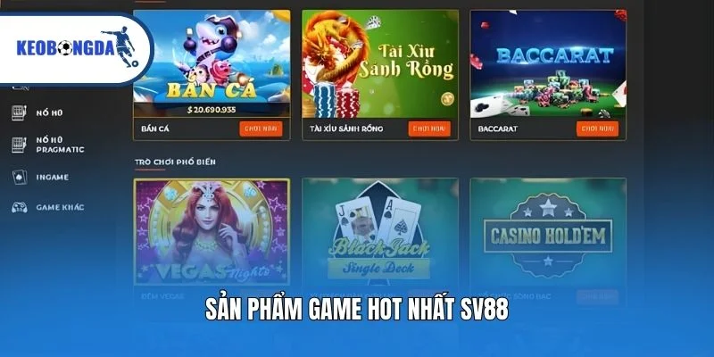 Sản phẩm game hot nhất SV88