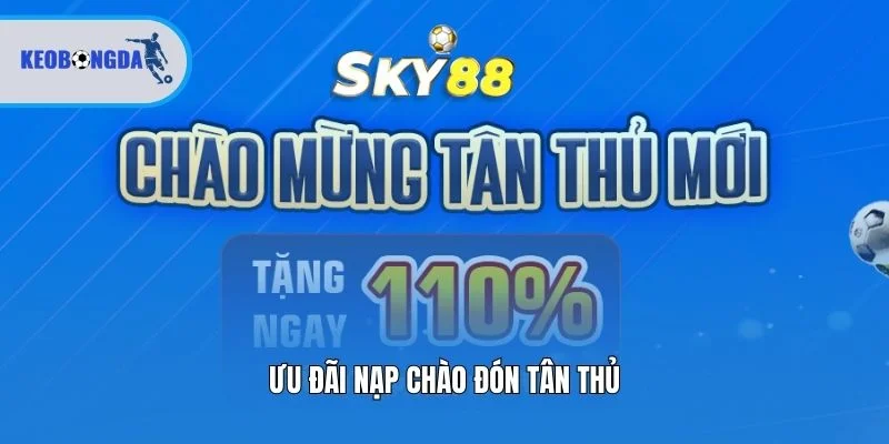 Ưu đãi nạp chào đón tân thủ